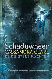 Schaduwheer - De duistere machten 2 - Cassandra Clare (ISBN 9789048836734)