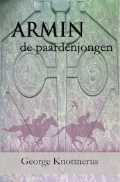 Armin de paardenjongen - George Knottnerus (ISBN 9789462663022)