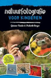 Natuurfotografie voor kinderen - Quiniver Tuinder, Frederiko Burger (ISBN 9789050115209)