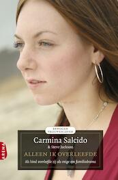 Alleen ik overleefde - Carmina Salcido, Steve Jackson (ISBN 9789089900777)