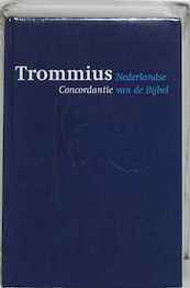 Nederlandse Concordantie van de Bijbel - A. Trommius (ISBN 9789043505093)