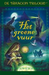 Taragon trilogie / 1 Het groene vuur - Eva Raaff (ISBN 9789021667027)