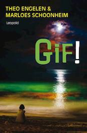 Gif! - Theo Engelen, Marloes Schoonheim (ISBN 9789025860783)
