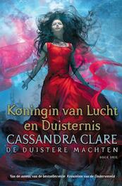 Koningin van Lucht en Duisternis - De Duistere Machten 3 - Cassandra Clare (ISBN 9789048836758)
