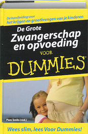 De Grote Zwangerschap en opvoeding voor Dummies - (ISBN 9789043016407)