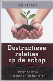 Destructieve relaties op de schop - Jan Storms (ISBN 9789020203592)