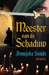 Meester van de schaduw - Annejoke Smids (ISBN 9789021667096)