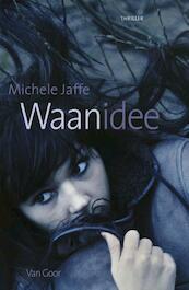 Waanidee - Michele Jaffe (ISBN 9789000304868)