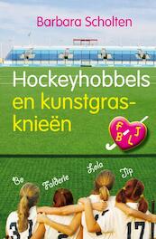 Hockeyhobbels en kunstgrasknieen - Barbara Scholten (ISBN 9789021672120)