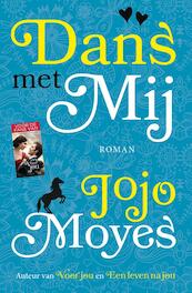 Dans met mij - Jojo Moyes (ISBN 9789026141386)