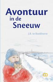 Avontuur in de sneeuw - J.B. te Boekhorst (ISBN 9789082625325)