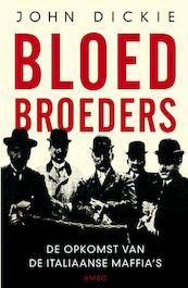 Bloedbroeders - John Dickie (ISBN 9789026321603)