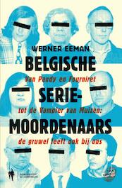 Belgische seriemoordenaars - Werner Eeman (ISBN 9789089311412)