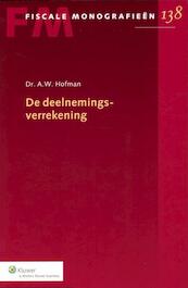 De deelnemingsverrekening - A.W. Hofman (ISBN 9789013097689)