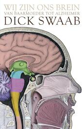 Wij zijn ons brein - Dick F. Swaab (ISBN 9789025439149)