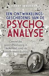 Een ontwikkelingsgeschiedenis van de psychoanalyse - Harry Stroeken (ISBN 9789045315942)