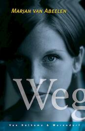 Weg - Marjan van Abeelen (ISBN 9789047515180)