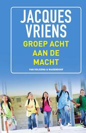 Groep 8 aan de macht - Jacques Vriens (ISBN 9789000340460)