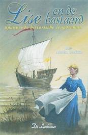 Lise en de bastaard - Martin de Haan, F. Scgweitzer (ISBN 9789086060078)