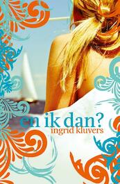 En ik dan? - Ingrid Kluvers (ISBN 9789048840939)
