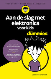 Aan de slag met elektronica voor kids voor Dummies - Cathleen Shamieh (ISBN 9789045355948)