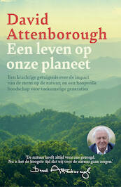 Een leven op onze planeet - David Attenborough (ISBN 9789024592074)