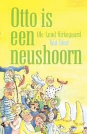 Otto is een neushoorn - Ole Lund Kirkegaard (ISBN 9789000309665)