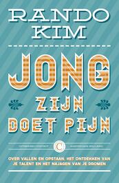 Jong zijn doet pijn - Rando Kim (ISBN 9789025438692)