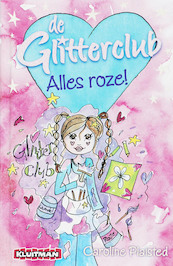 De Glitterclub Alles is roze! - C. Plaisted (ISBN 9789020662771)