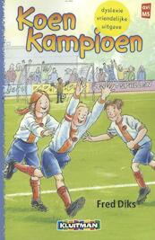 Koen Kampioen - lettertype dyslexie - Fred Diks (ISBN 9789020694512)