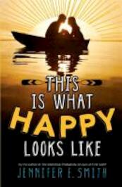 This is What Happy Looks Like - Jennifer E Smith (ISBN 9780755392285)