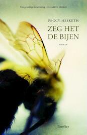 Zeg het de bijen - Peggy Hesketh (ISBN 9789491583360)
