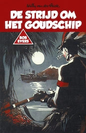 De strijd om het goudschip - Willy van der Heide (ISBN 9789049927097)