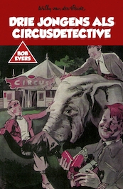 Drie jongens als circusdetective - Willy van der Heide (ISBN 9789049927110)