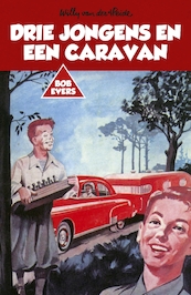 Drie jongens en een caravan - Willy van der Heide (ISBN 9789049927141)