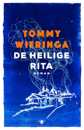 De heilige Rita - Tommy Wieringa (ISBN 9789023458753)