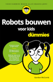 Robots bouwen voor kids voor Dummies - Gordon McComb (ISBN 9789045354552)