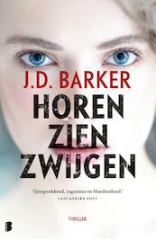 Horen, zien, zwijgen - J.D. Barker (ISBN 9789022585146)