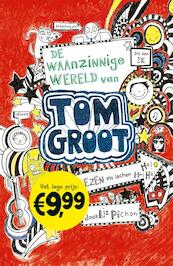 De waanzinnige wereld van Tom Groot - Liz Pichon (ISBN 9789025769895)