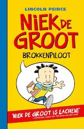 Niek de Groot - brokkenpiloot - Lincoln Peirce (ISBN 9789026129131)