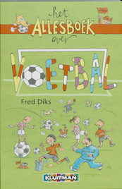 Het allesboek over voetbal - F. Diks (ISBN 9789020618112)