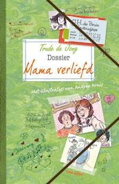 Dossier mama verliefd - Trude de Jong (ISBN 9789000310081)