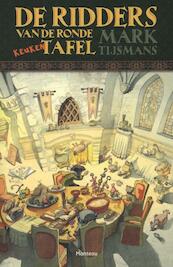 Ridders van de ronde keukentafel - Mark Tijsmans (ISBN 9789022328385)