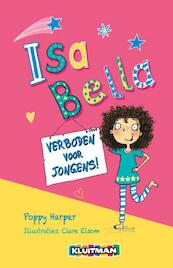 Isa Bella. Verboden voor jongens! - Poppy Harper (ISBN 9789020674415)