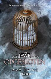 The Jewel - Opgesloten - Amy Ewing (ISBN 9789025872168)