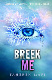 Breek me + versplinter me - Tahereh Mafi (ISBN 9789463492164)