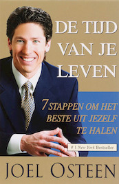 De Tijd Van Je Leven - J. Osteen, Joel Osteen (ISBN 9789074115490)