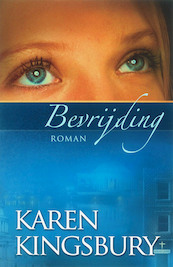 Bevrijding - K. Kingsbury, Karen Kingsbury (ISBN 9789029718271)