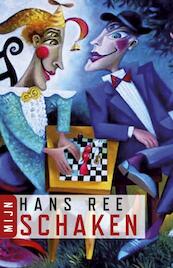 Mijn schaken - Hans Ree (ISBN 9789045015279)