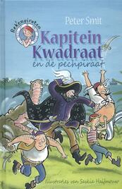 Kapitein kwadraat en de pechpiraat - Peter Smit (ISBN 9789025111755)